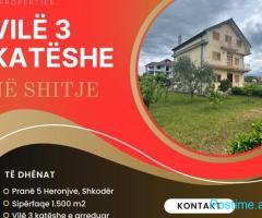 ????SHITET VILË 3 KATËSHE PRANË 5 HERONJVE , SHKODËR