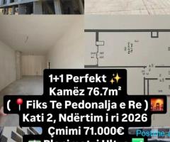 SHITET: 1+1 Perfekt ✨️ Kamëz 76.7m² ( 📍Fiks Te Pedonalja)
